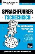 Sprachführer Deutsch-Tschechisch Und Thematischer Wortschatz Mit 3000 Wörtern