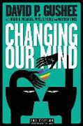 Changing Our Mind, second edition