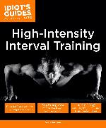 High Intensity Interval Training: Burn Fat Faster with 60-Plus High-Impact Exercises