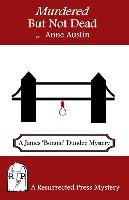Murdered But Not Dead: A James "bonnie" Dundee Mystery