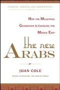 The New Arabs: How the Millennial Generation Is Changing the Middle East