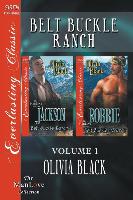 Belt Buckle Ranch, Volume 1 [Jackson: Robbie] (Siren Publishing Everlasting Classic Manlove)