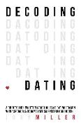 Decoding Dating: A Guide to the Unwritten Social Rules of Dating for Men with Asperger Syndrome (Autism Spectrum Disorder)