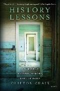 History Lessons: A Memoir of Madness, Memory, and the Brain