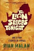 The Lion Sleeps Tonight: And Other Stories of Africa