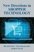 New Directions in Shopper Technology