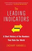 The Leading Indicators: A Short History of the Numbers That Rule Our World