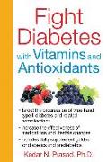 Fight Diabetes with Vitamins and Antioxidants