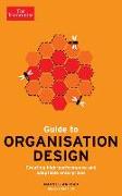 Guide to Organisation Design: Creating High-Performing and Adaptable Enterprises