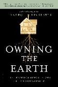 Owning the Earth: The Transforming History of Land Ownership