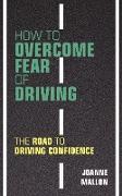 How to Overcome Fear of Driving