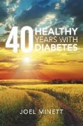40 Healthy Years with Diabetes
