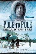From Pole to Pole: Roald Amundsen's Journey in Flight