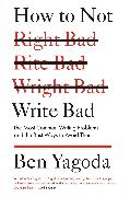 How to Not Write Bad