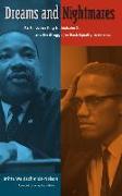 Dreams and Nightmares: Martin Luther King Jr., Malcolm X, and the Struggle for Black Equality in America