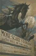 More Scary Stories to Tell in the Dark