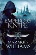The Emperor's Knife: Book One of the Tower and Knife Trilogy
