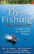 Fly Fishing—The Sacred Art