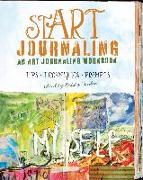 Start Journaling: An Art Journaling Workbook