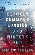 Between Summer's Longing and Winter's End