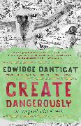 Create Dangerously: The Immigrant Artist at Work