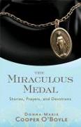 Miraculous Medal: Stories, Prayers, and Devotions