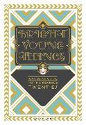 Bright Young Things: A Modern Guide to the Roaring Twenties