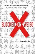 Blocked on Weibo: What Gets Suppressed on Chinaa's Version of Twitter (and Why)