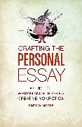 Crafting The Personal Essay