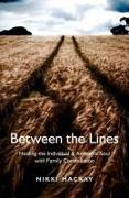 Between the Lines - Healing the Individual & Ancestral Soul with Family Constellation