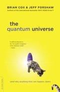 The Quantum Universe: (and Why Anything That Can Happen, Does)