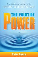 The Point of Power: Change Your Thoughts, Change Your Life