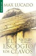 El Escogió Los Clavos - Serie Favoritos