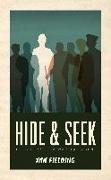 Hide and Seek: The Story of a Wartime Agent