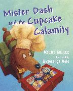 Mister Dash and the Cupcake Calamity