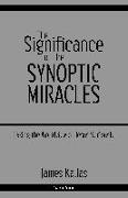 The Significance of the Synoptic Miracles: Taking the Worldview of Jesus Seriously