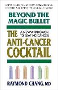 Beyond the Magic Bullet: The Anti-Cancer Cocktail