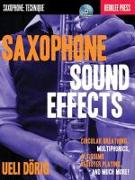 Saxophone Sound Effects: Circular Breathing, Multiphonics, Altissimo Register Playing and Much More!