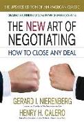 The New Art of Negotiating--Updated Edition: How to Close Any Deal
