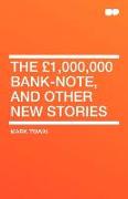 The 1,000,000 Bank-Note, and Other New Stories