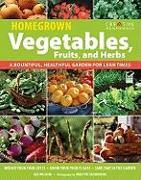 Homegrown Vegetables, Fruits, and Herbs: A Bountiful, Healthful Garden for Lean Times