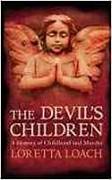 The Devil's Children: A History of Childhood and Murder