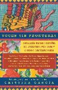 Voces Sin Fronteras / Voices Without Frontiers: Antologia Vintage Espanol de Literatura Mexicana Y Chicana Contemporánea