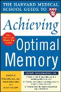 The Harvard Medical School Guide to Achieving Optimal Memory