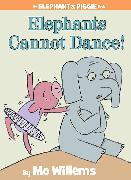 Elephants Cannot Dance!-An Elephant and Piggie Book