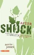 Aftershock: Confronting Trauma in a Violent World: A Guide for Activists and Their Allies