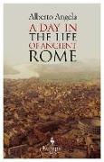 A Day in the Life of Ancient Rome