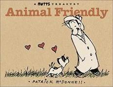 Animal Friendly: A Mutts Treasury