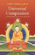 Universal Compassion: Inspiring Solutions for Difficult Times