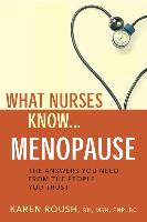 What Nurses Know...Menopause